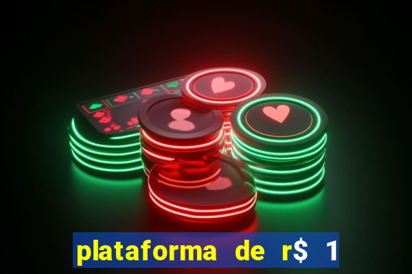 plataforma de r$ 1 para jogar